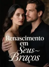 Capa do Romance Renascimento em Seus Braços