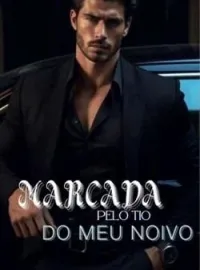 Capa do Romance MARCADA PELO TIO DO MEU NOIVO