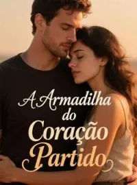 Capa do Romance A Armadilha do Coração Partido