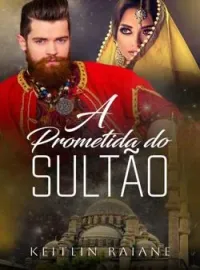 Capa do Romance A PROMETIDA DO SULTÃO LIVRO 2