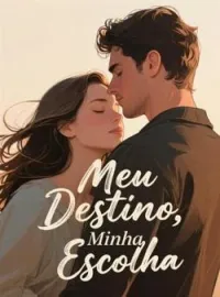 Capa do Romance Meu Destino, Minha Escolha
