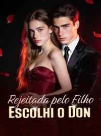 Capa do Romance Rejeitada pelo Filho, Escolhi o Don