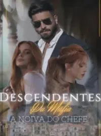 Capa do Romance Descendentes da Máfia - A noiva do chefe.