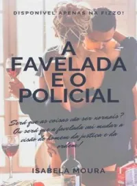 Capa do Romance A FAVELADA E O POLICIAL (MORRO)