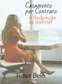 Capa do Romance Casamento por Contrato - A Redenção de Gabriel