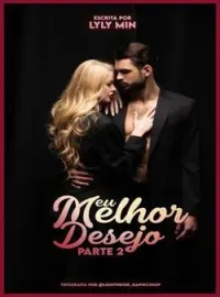 Capa do Romance Meu Melhor Desejo (Parte 2)