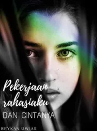 Sampul Novel Antara Pekerjaan Rahasiaku Dan Cintanya