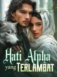 Sampul Novel Hati Alpha yang Terlambat