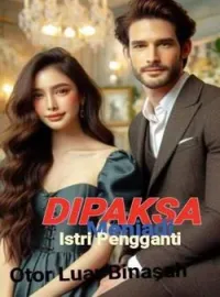 Sampul Novel Dipaksa Menjadi Istri Pengganti