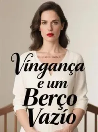 Capa do Romance Vingança e um Berço Vazio