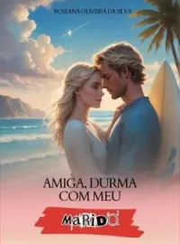 Capa do Romance Amiga, durma com meu marido