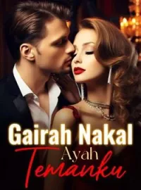 Gairah Nakal Ayah Temanku