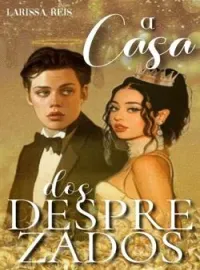 A Casa Dos Desprezados 