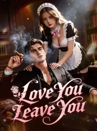 Love You, Leave You
