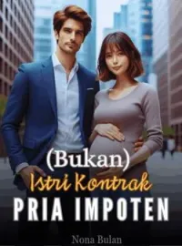 Sampul Novel (Bukan) Istri Kontrak Pria Impoten