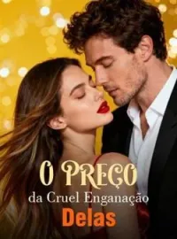 Capa do Romance O Preço da Cruel Enganação Deles