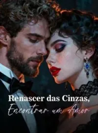 Capa do Romance Renascer das Cinzas, Encontrar um Amor