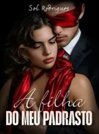 Capa do Romance A FILHA DO MEU PADRASTO 