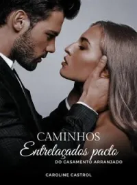 Capa do Romance Caminhos Entrelaçados: Pacto do Casamento Arranjado