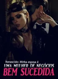 Capa do Romance Renascido: Minha esposa é uma mulher de negócios bem-sucedida