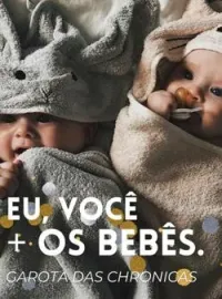 Capa do Romance Eu, você + os bebês.