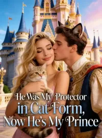 He Was My Protector in Cat Form, Now He's My Prince Novel Cover