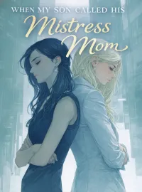 When My Son Called His Mistress Mom Novel Cover