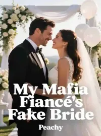 My Mafia Fiancé’s Fake Bride Novel Cover