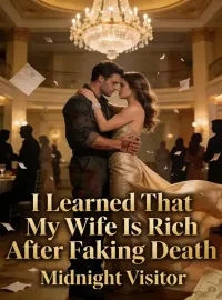I Learned That My Wife Is Rich After Faking Death Novel Cover