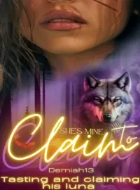 She's Mine To Claim: Tasting And Claiming His Luna Novel Cover