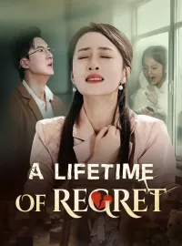 A lifetime of regret