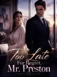 Too Late For Regret, Mr. Preston Novel Cover