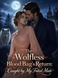 The Wolfless Blood Bag's Return: Caught by My Fated Mate Novel Cover
