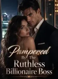 Pampered By The Ruthless Billionaire Boss Novel Cover