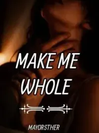 Make Me Whole Novel Cover