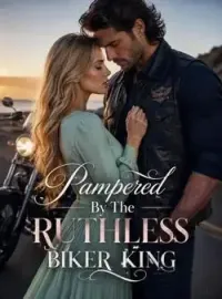 Pampered By The Ruthless Biker King Novel Cover