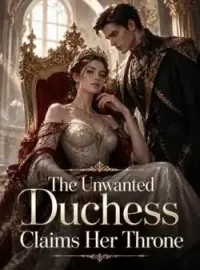 The Unwanted Duchess Claims Her Throne Novel Cover