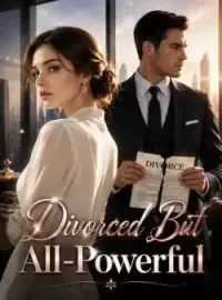 Divorced But All-Powerful Novel Cover