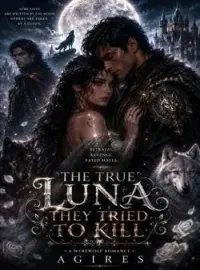 The True Luna They Tried To Kill  Novel Cover