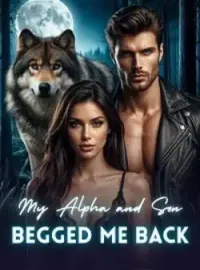 My Alpha and Son Begged Me Back Novel Cover