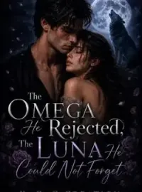 The Omega He Rejected, The Luna He Could Not Forget Novel Cover