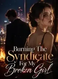 Burning The Syndicate For My Broken Girl Novel Cover