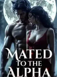 MATED TO THE ALPHA I HATED  Novel Cover