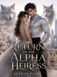 Return of the Alpha Heiress Novel Cover