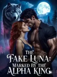 The Fake Luna: Marked By The Alpha King Novel Cover
