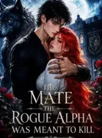 THE MATE THE ROGUE ALPHA WAS MEANT TO KILL Novel Cover