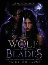 Wolf and Blades: Moonbound Blood Novel Cover