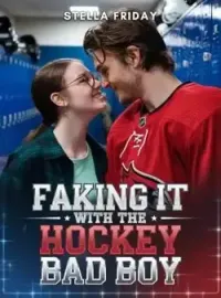 Faking it with the Hockey Badboy  Novel Cover