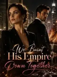 We Burnt His Empire Down Together Novel Cover