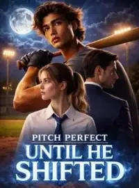 Pitch Perfect: Until He Shifted Novel Cover